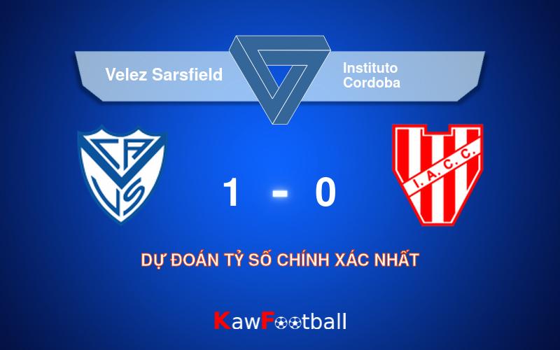 Soi kèo Velez Sarsfield vs Instituto Cordoba 06h00 18/08/2024