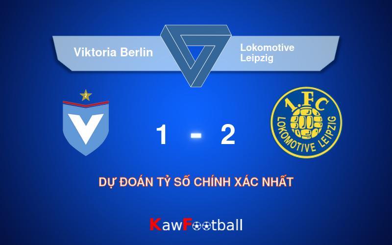 Soi kèo Viktoria Berlin vs Lokomotive Leipzig 00h00 22/08/2024