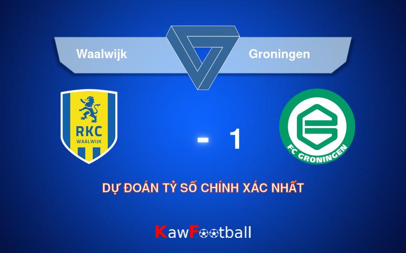 Soi kèo Waalwijk vs Groningen 02h00 18/08/2024