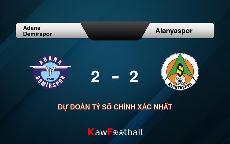 Soi kèo Adana Demirspor vs Alanyaspor 00h00 23/09/2024