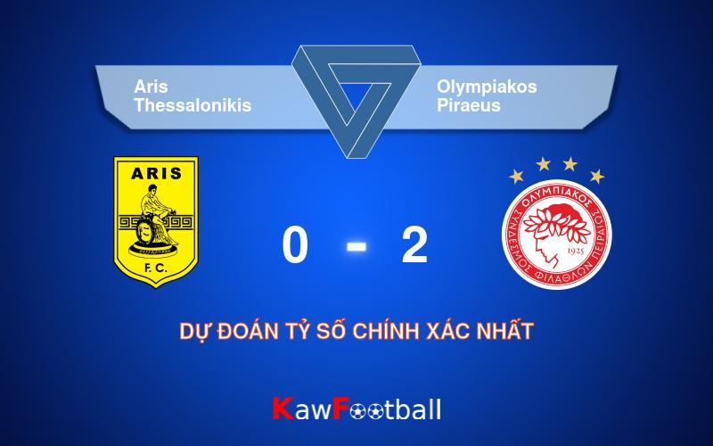 Soi kèo Aris Thessalonikis vs Olympiakos Piraeus 00h00 22/09/2024