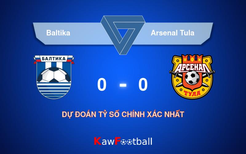 Soi kèo Baltika vs Arsenal Tula 01h15 22/09/2024