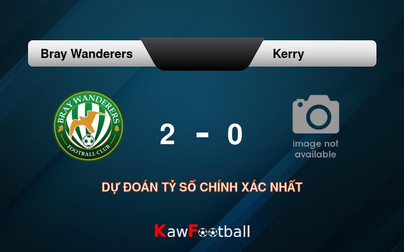 Soi kèo Bray Wanderers vs Kerry 01h45 21/09/2024