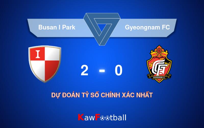 Soi kèo Busan I Park vs Gyeongnam FC 17h00 22/09/2024