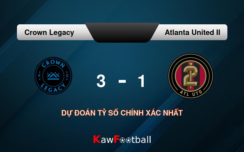 Soi kèo Crown Legacy vs Atlanta United II 06h30 20/09/2024