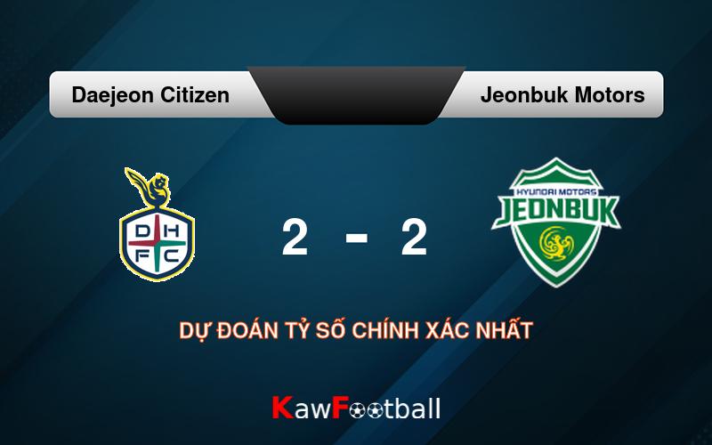 Soi kèo Daejeon Citizen vs Jeonbuk Motors 17h00 22/09/2024