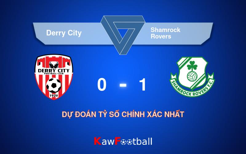 Soi kèo Derry City vs Shamrock Rovers 01h45 21/09/2024