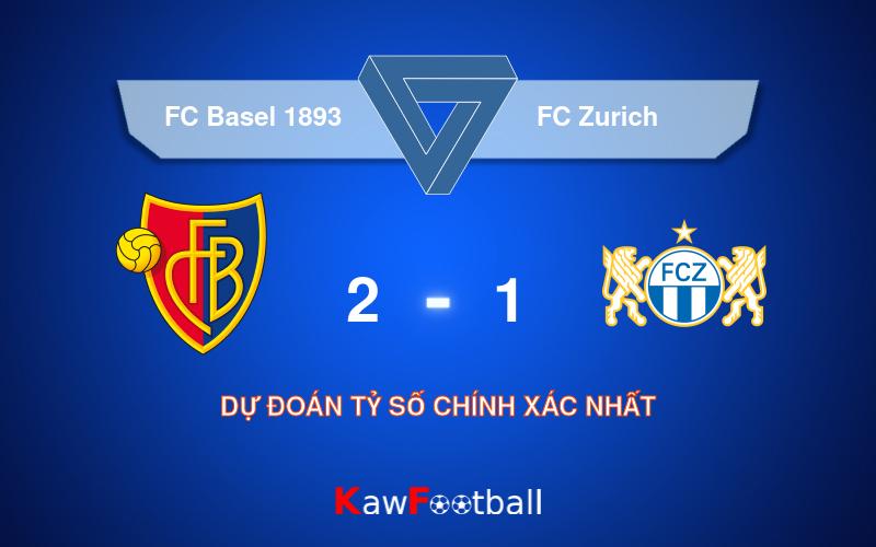 Soi kèo FC Basel 1893 vs FC Zurich 01h30 22/09/2024