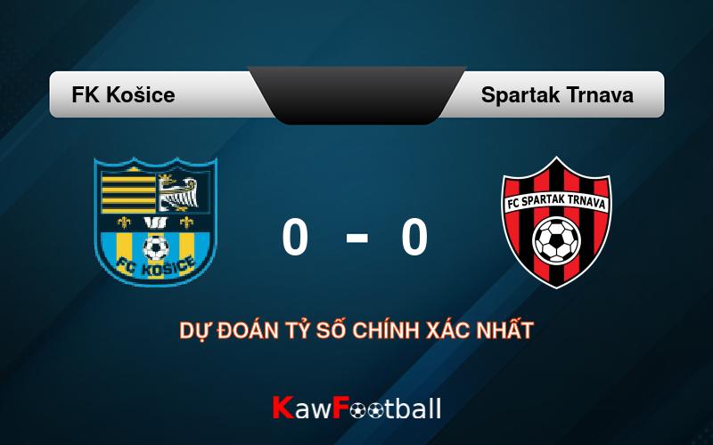 Soi kèo FK Košice vs Spartak Trnava 23h00 15/09/2024