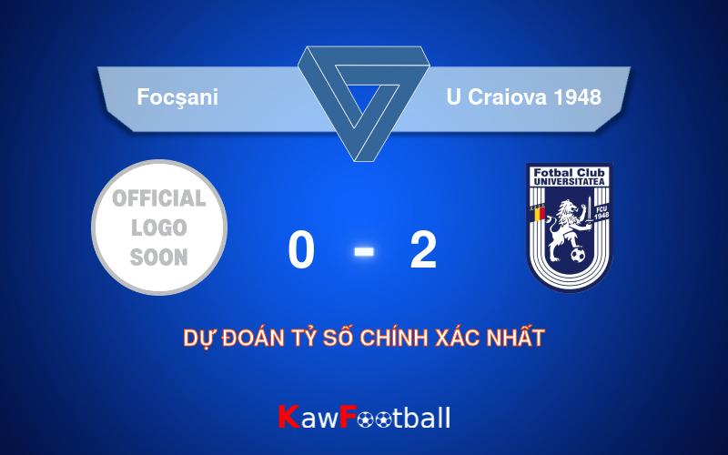 Soi kèo Focşani vs U Craiova 1948 16h00 21/09/2024