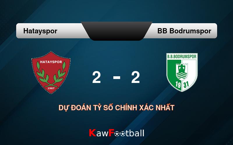 Soi kèo Hatayspor vs BB Bodrumspor 00h00 21/09/2024