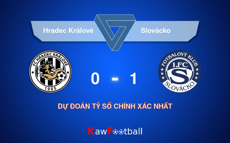 Soi kèo Hradec Králové vs Slovácko 18h30 21/09/2024