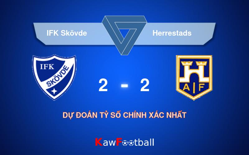 Soi kèo IFK Skövde vs Herrestads 00h15 21/09/2024