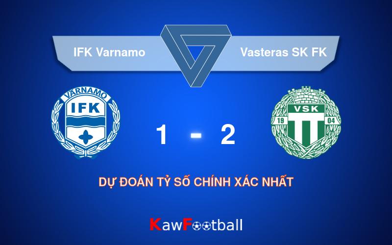 Soi kèo IFK Varnamo vs Vasteras SK FK 19h00 22/09/2024