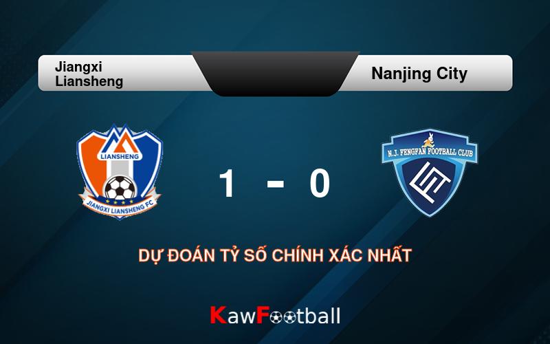 Soi kèo Jiangxi Liansheng vs Nanjing City 18h30 22/09/2024