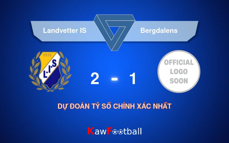 Soi kèo Landvetter IS vs Bergdalens 00h00 21/09/2024