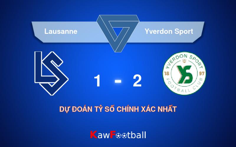 Soi kèo Lausanne vs Yverdon Sport 19h15 22/09/2024