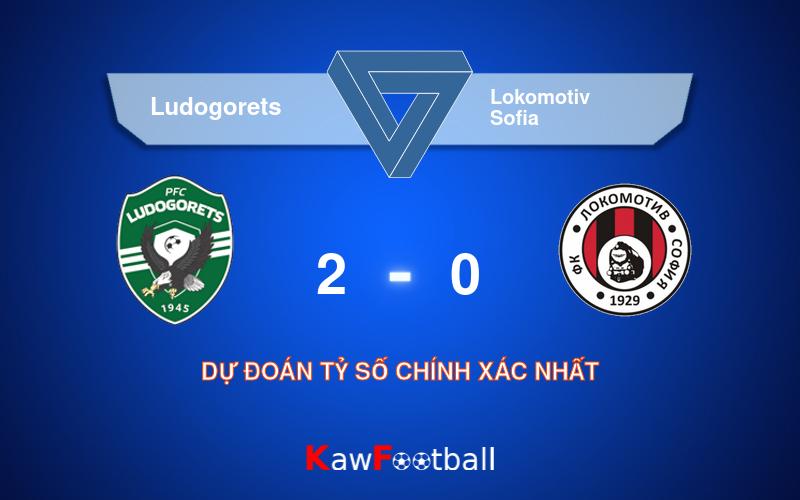 Soi kèo Ludogorets vs Lokomotiv Sofia 00h00 22/09/2024