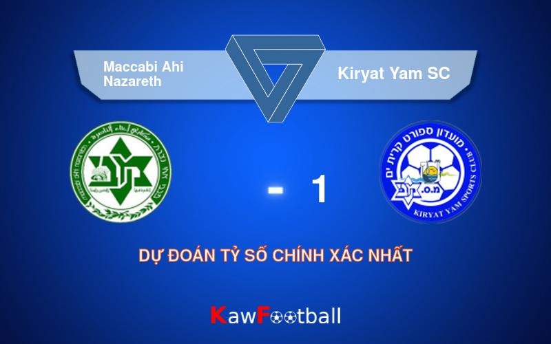 Soi kèo Maccabi Ahi Nazareth vs Kiryat Yam SC 17h00 21/09/2024