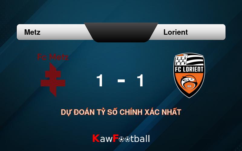 Soi kèo Metz vs Lorient 19h30 21/09/2024