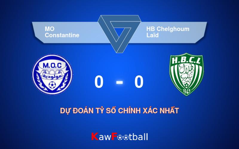 Soi kèo MO Constantine vs HB Chelghoum Laïd 22h00 20/09/2024