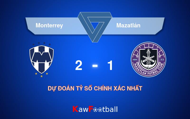 Soi kèo Monterrey vs Mazatlán 08h00 22/09/2024