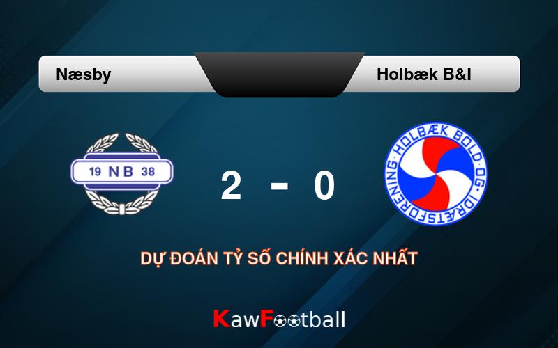 Soi kèo Næsby vs Holbæk B&I 19h00 21/09/2024