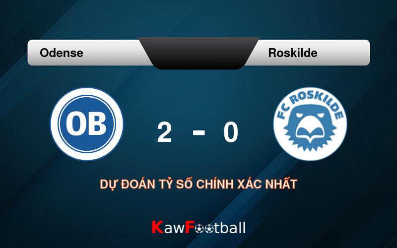 Soi kèo Odense vs Roskilde 20h00 22/09/2024