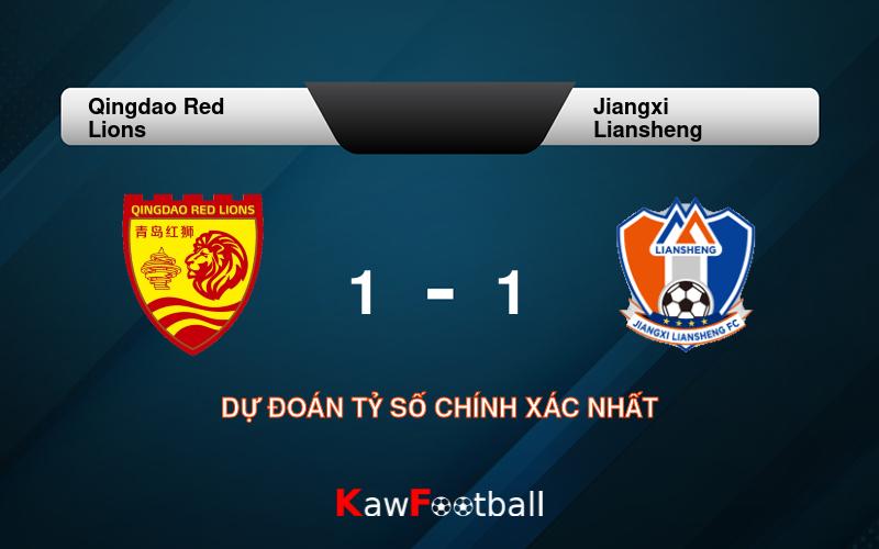 Soi kèo Qingdao Red Lions vs Jiangxi Liansheng 18h30 16/09/2024