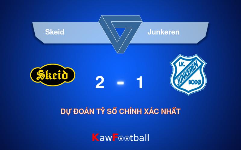 Soi kèo Skeid vs Junkeren 20h00 22/09/2024