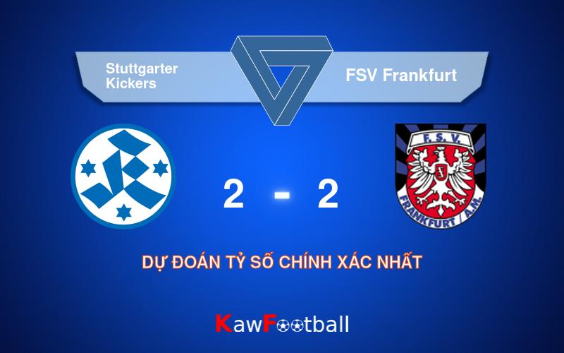 Soi kèo Stuttgarter Kickers vs FSV Frankfurt 19h00 21/09/2024