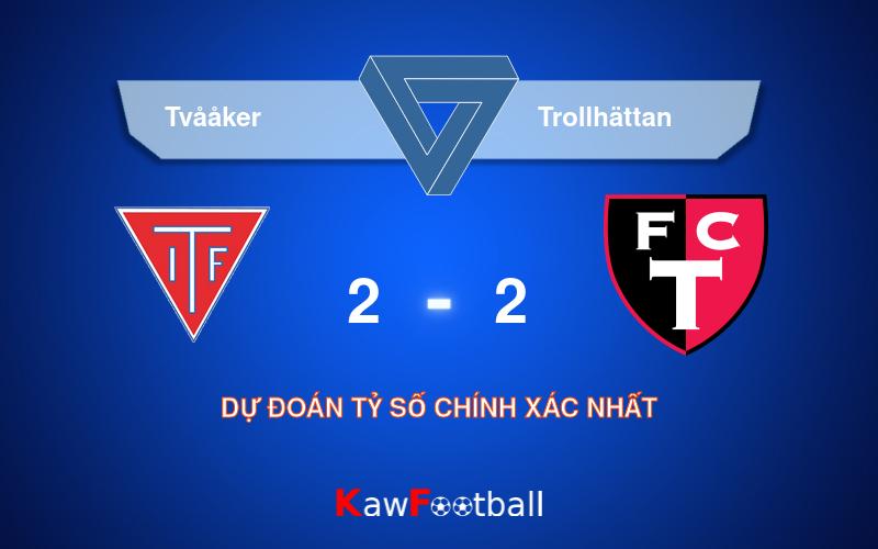 Soi kèo Tvååker vs Trollhättan 18h00 22/09/2024