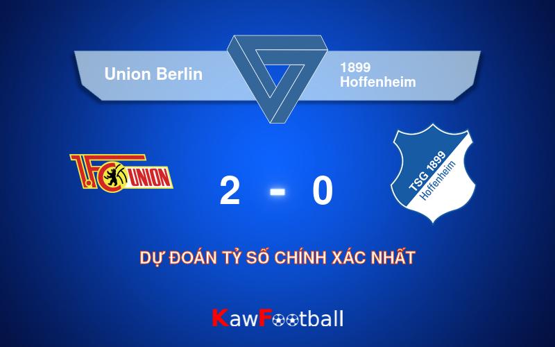 Soi kèo Union Berlin vs 1899 Hoffenheim 20h30 21/09/2024