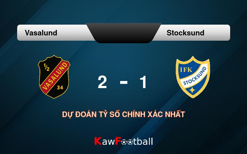 Soi kèo Vasalund vs Stocksund 18h00 21/09/2024