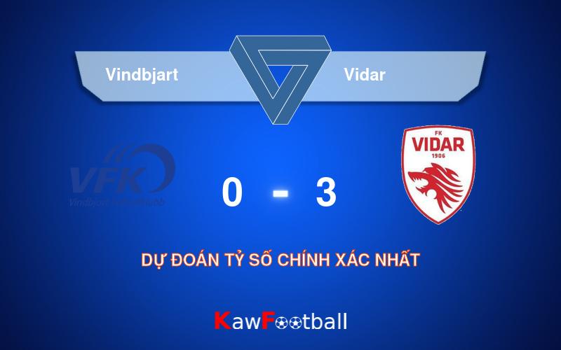 Soi kèo Vindbjart vs Vidar 19h00 21/09/2024