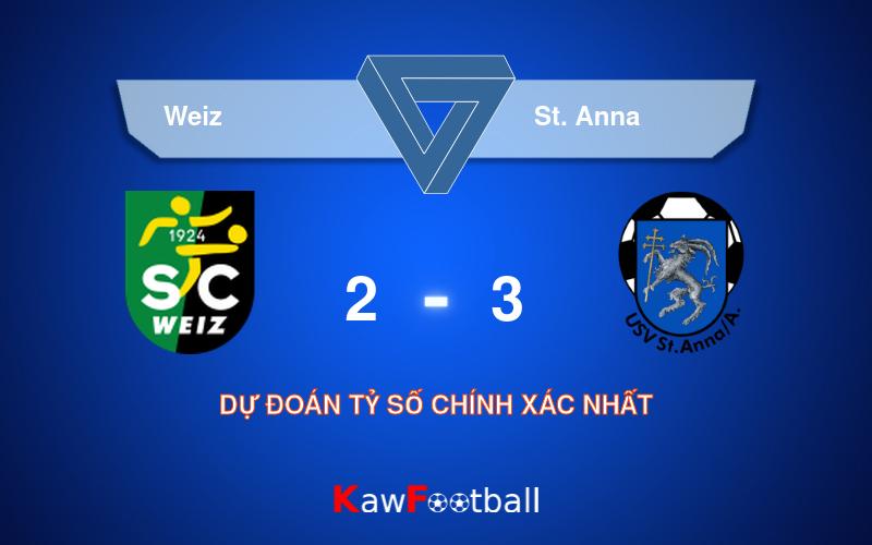 Soi kèo Weiz vs St. Anna 00h00 21/09/2024