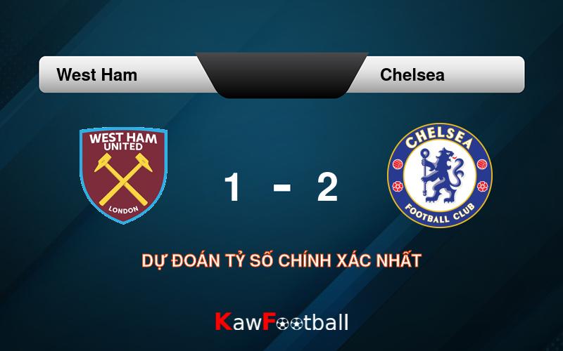 Soi kèo West Ham vs Chelsea 18h30 21/09/2024