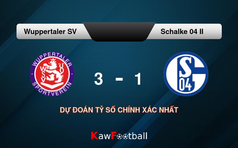 Soi kèo Wuppertaler SV vs Schalke 04 II 00h30 21/09/2024