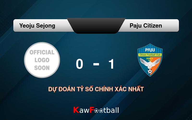 Soi kèo Yeoju Sejong vs Paju Citizen 13h00 22/09/2024