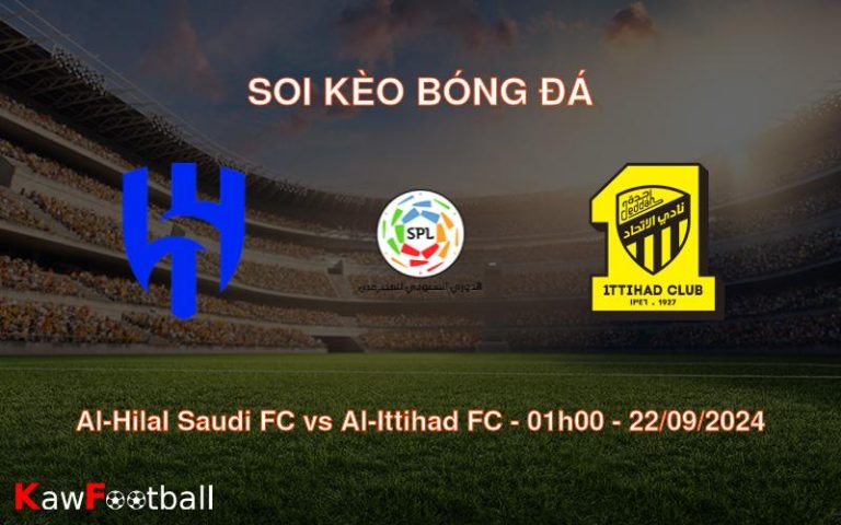 Soi kèo Al-Hilal Saudi FC vs Al-Ittihad FC 01h00 22/09/2024