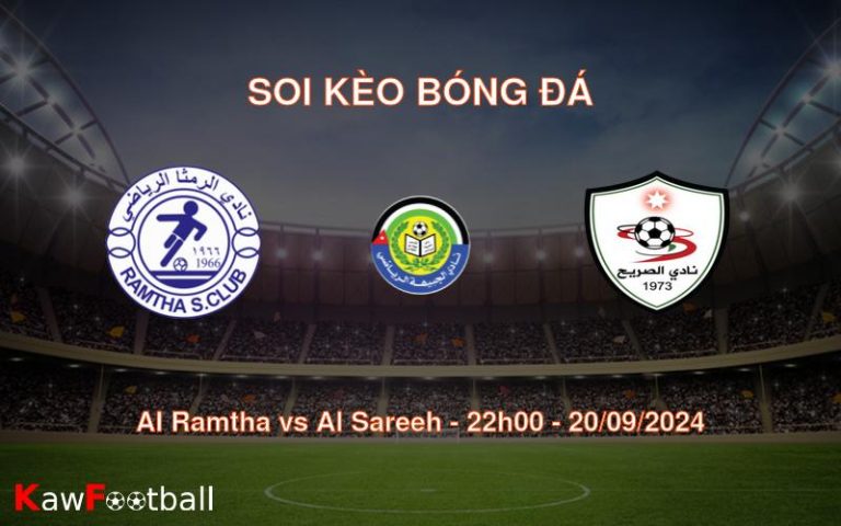 Soi kèo Al Ramtha vs Al Sareeh 22h00 20/09/2024