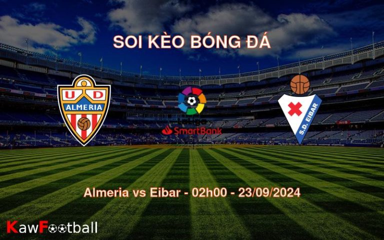 Soi kèo Almeria vs Eibar 02h00 23/09/2024