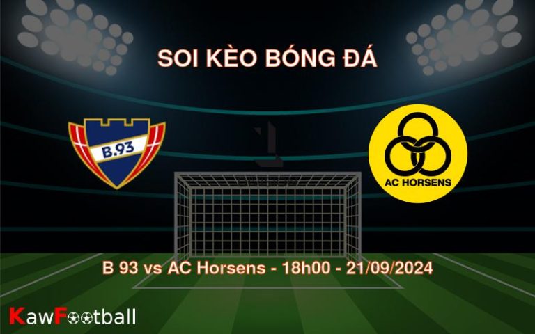 Soi kèo B 93 vs AC Horsens 18h00 21/09/2024