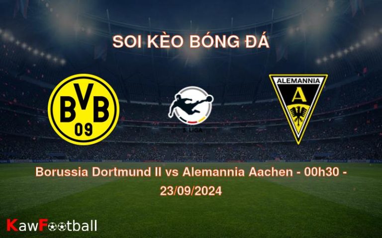 Soi kèo Borussia Dortmund II vs Alemannia Aachen 00h30 23/09/2024