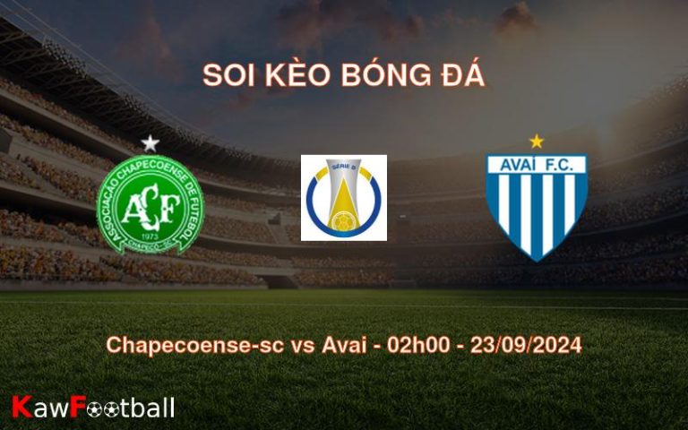 Soi kèo Chapecoense-sc vs Avai 02h00 23/09/2024