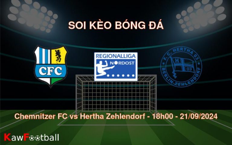 Soi kèo Chemnitzer FC vs Hertha Zehlendorf 18h00 21/09/2024