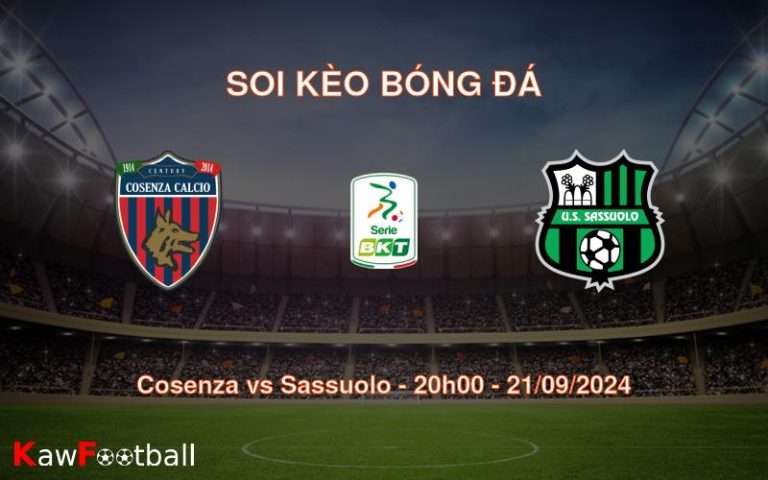 Soi kèo Cosenza vs Sassuolo 20h00 21/09/2024