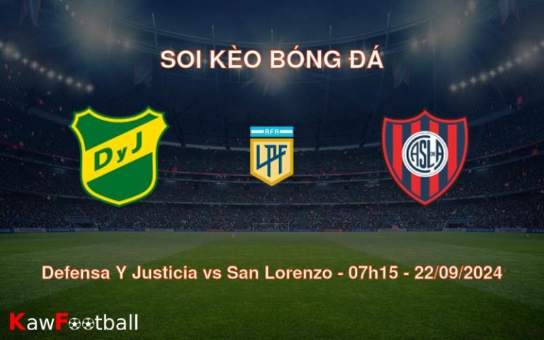 Soi kèo Defensa Y Justicia vs San Lorenzo 07h15 22/09/2024