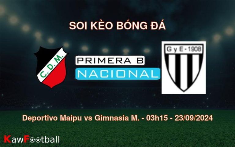 Soi kèo Deportivo Maipu vs Gimnasia M. 03h15 23/09/2024