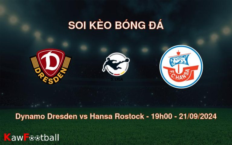 Soi kèo Dynamo Dresden vs Hansa Rostock 19h00 21/09/2024